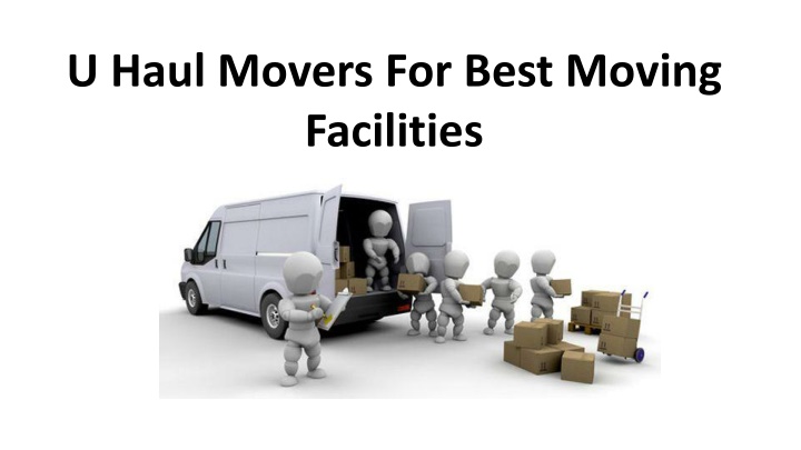 u haul movers for best moving facilities