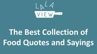 The Best Collection of Food Quotes and Sayings
