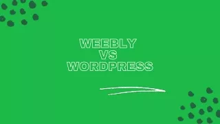 Weebly vs WordPress (2021): Which one to choose?