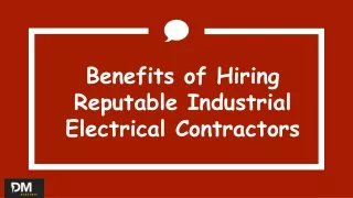 Benefits of Hiring Reputable Industrial Electrical Contractors