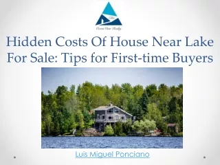 Tips For First-Time Buyers: Buying House Near Lake For Sale