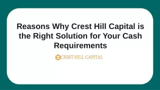 Reasons Why Crest Hill Capital is the Right Solution for Your Cash Requirements