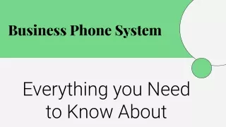 Everything you Need to Know About Business Phone System