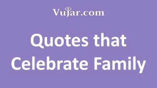 Quotes that Celebrate Family.pptx