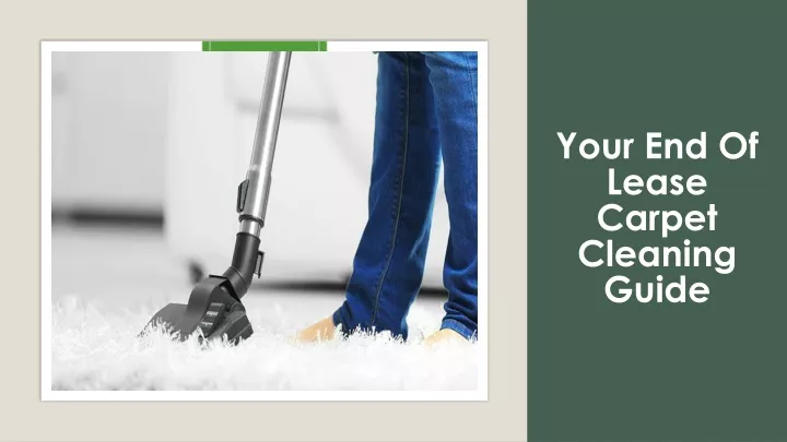 your end of lease carpet cleaning guide