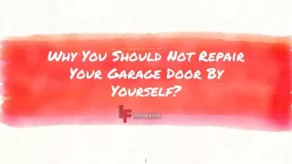 Why You Should Not Repair Your Garage Door By Yourself