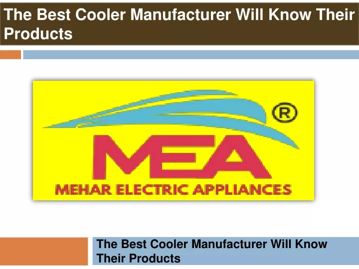 the best cooler manufacturer will know their products