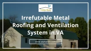 Choicest Metal Roofing In Northern VA | Alpha Rain