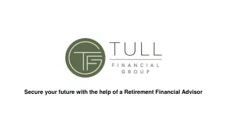 Secure your future with the help of a Retirement Financial Advisor