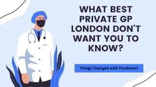 What Best Private GP London Don't Want You To Know