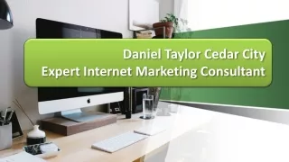 Daniel Taylor Cedar City - Expert Internet Marketing Consultant