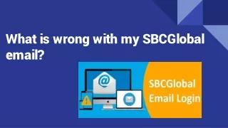 what is wrong with my sbcglobal email