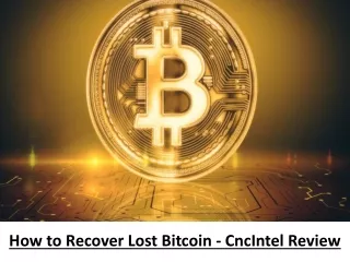 How to Recover Lost Bitcoin - CncIntel Review