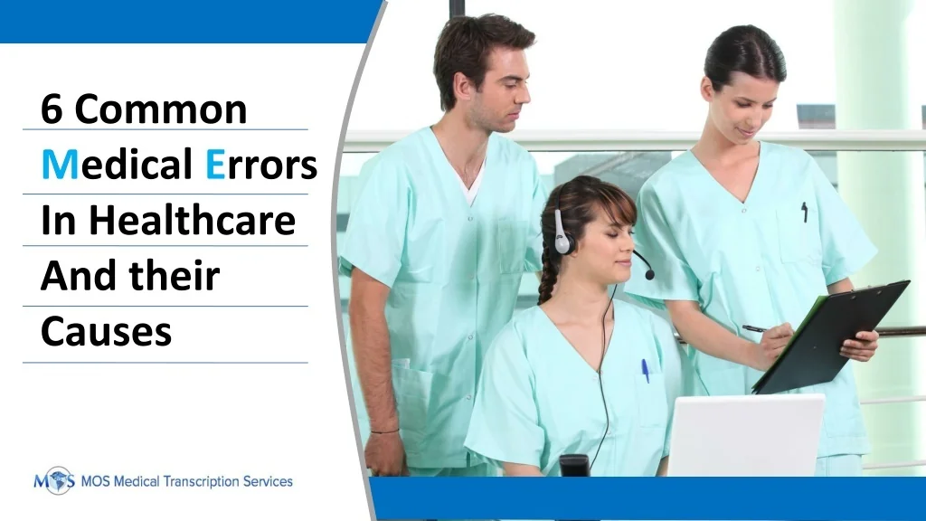 PPT - 6 Common Medical Errors In Healthcare And their Causes PowerPoint ...