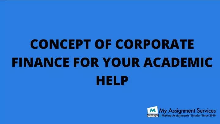 concept of corporate finance for your academic