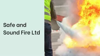 safe and sound fire ltd