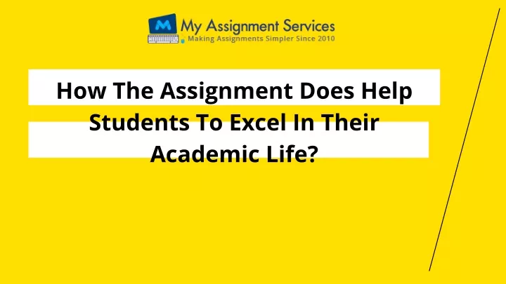 how the assignment does help students to excel