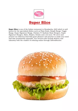 super slice super slice is one of the italian
