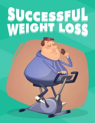 Successful weight loss for a healthy life.