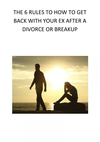 THE 6 RULES TO HOW TO GET BACK WITH YOUR EX AFTER A DIVORCE OR BREAKUP