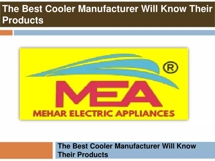 the best cooler manufacturer will know their