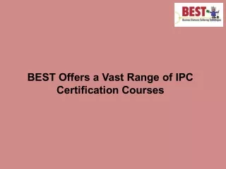 best offers a vast range of ipc certification