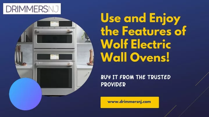 use and enjoy the features of wolf electric wall
