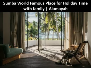 Sumba World Famous Place for Holiday Time with family | Alamayah