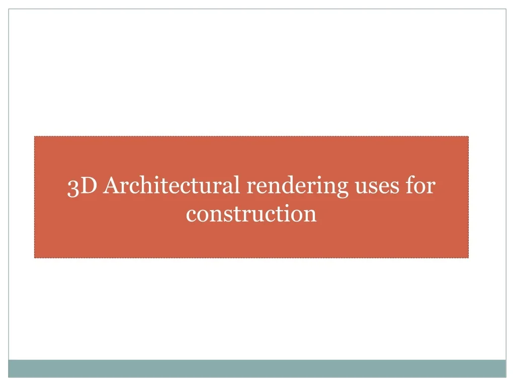 PPT - 3D Architectural rendering uses for construction PowerPoint ...