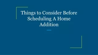 things to consider before scheduling a home addition