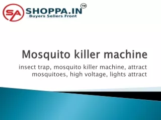Mosquito killer machine