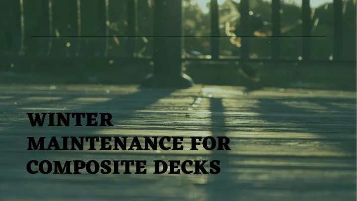 winter maintenance for composite decks