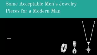 Some Acceptable Men’s Jewelry Pieces for a Modern Man