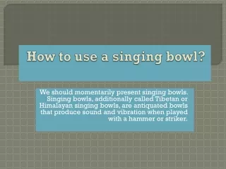how to use a singing bowl
