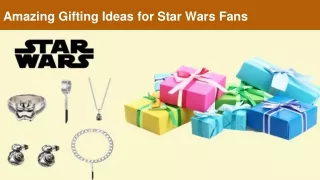 Amazing Gifting Ideas for Star Wars Fans