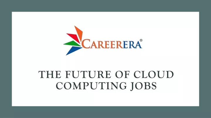 the future of cloud computing jobs