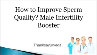 How to Improve Sperm Quality? Male Infertility Booster