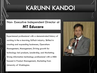 Karunn Kandoi - Non- Executive Independent Director at MT Educare