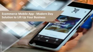 ecommerce mobile app modern day solution to lift up your business