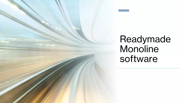 readymade monoline software