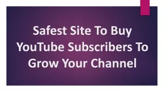 safest site to buy youtube subscribers to grow