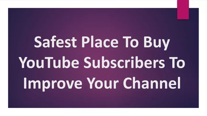 safest place to buy youtube subscribers