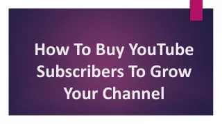 How To Buy YouTube Subscribers To Increase Your Channel