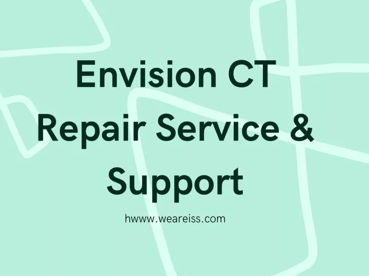 envision ct repair service support