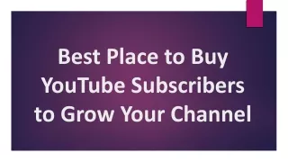 Best Place To Buy YouTube Subscribers To Increase Your Channel