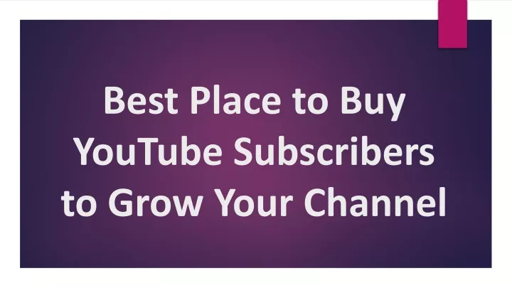 best place to buy youtube subscribers to grow