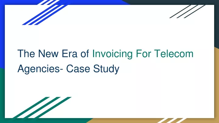 the new era of invoicing for telecom agencies case study