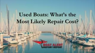 What is the most expensive boat repair?