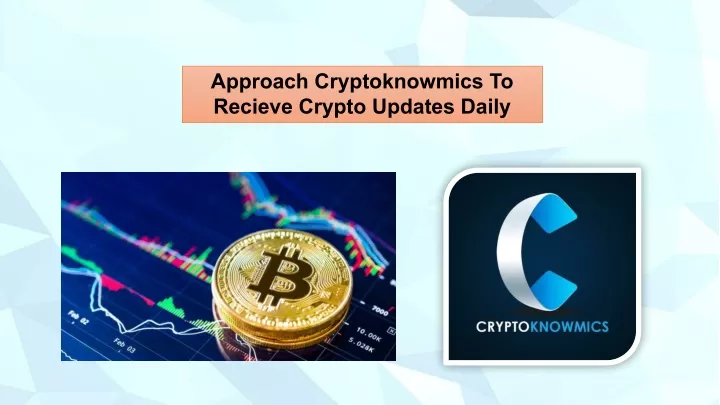 approach cryptoknowmics to recieve crypto updates