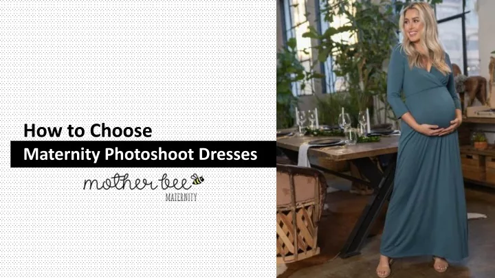 how to choose maternity photoshoot dresses